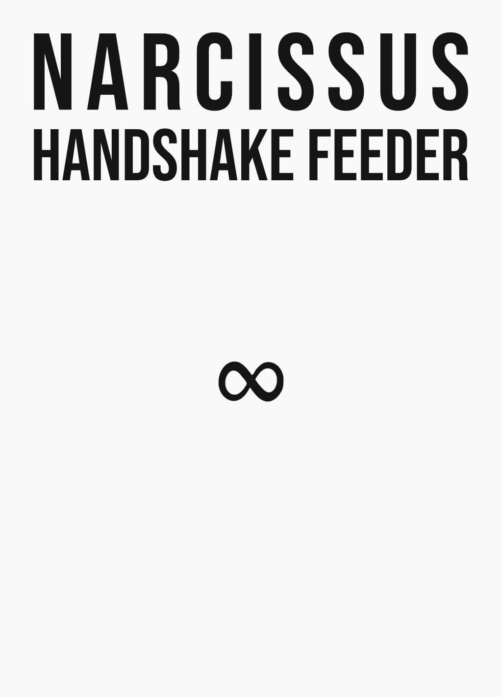 NARCISSUS HANDSHAKE FEEDER