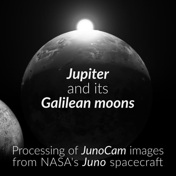 Jupiter and its Galilean moons - Processing of JunoCam images from NASA's Juno spacecraft by Jackie Branc