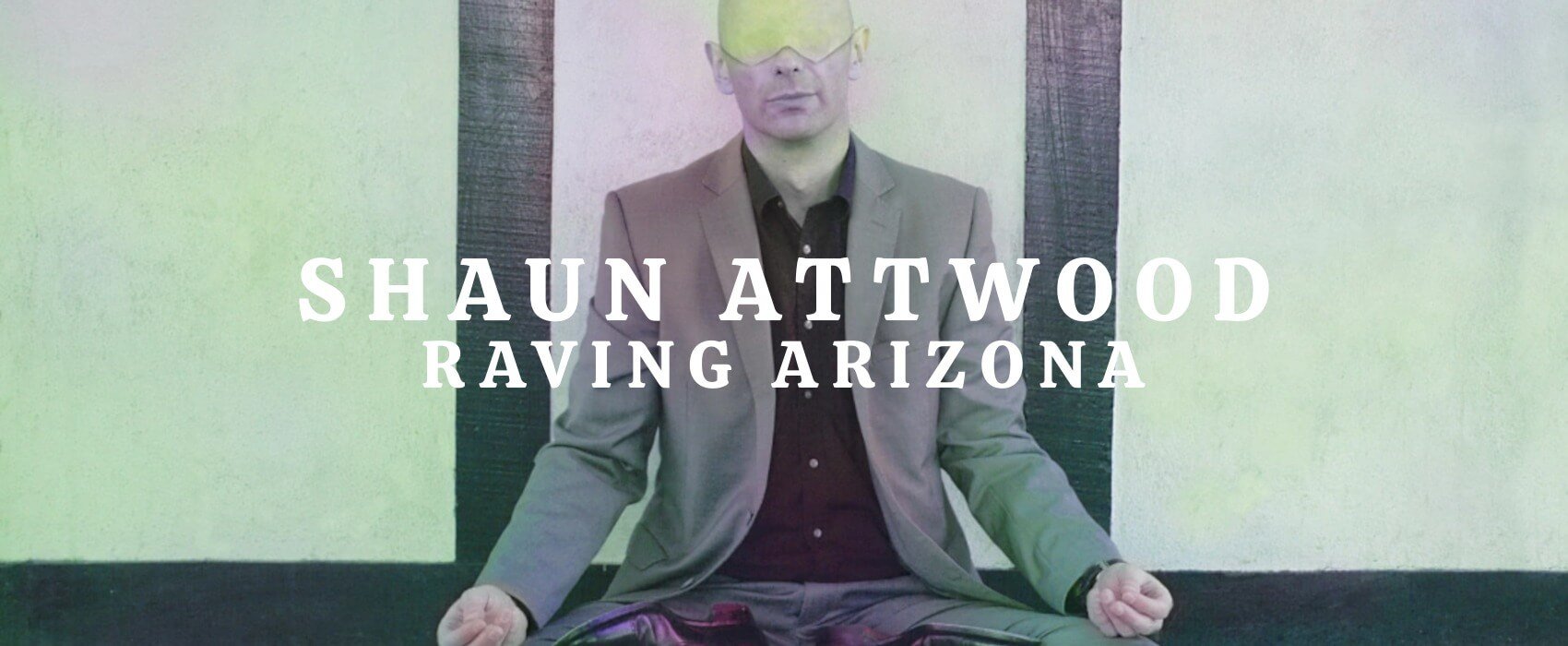 Raving Arizona, Shaun Attwood